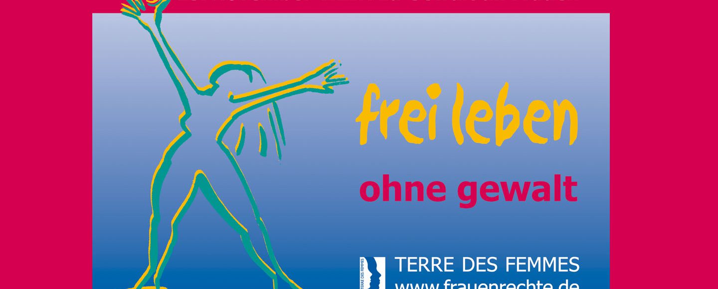 Terre des Femmes frei leben ohne Gewalt